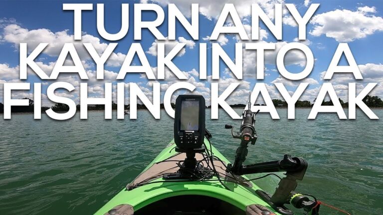 How Do I Turn My Kayak into a Fishing Kayak? Easy Upgrades!