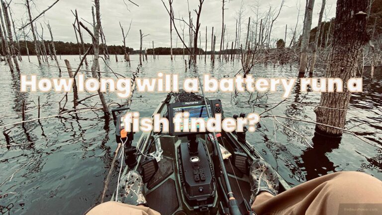 How Long Will a Battery Run a Fish Finder: Ultimate Guide